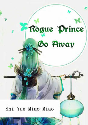 Rogue Prince, Go Away